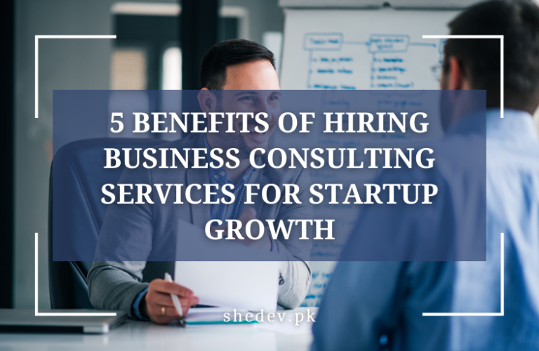 Benefits of Hiring Business Consulting Services for Startup Growth